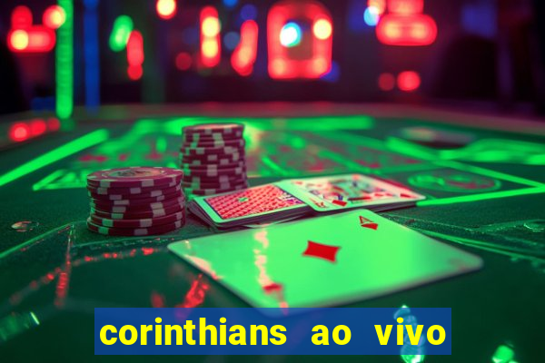 corinthians ao vivo multi canais